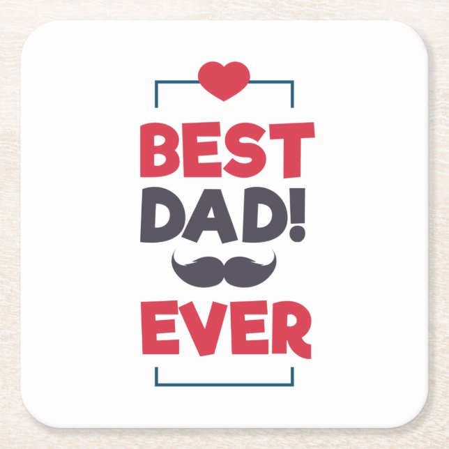 Best Dad Ever Happy Father's Day | Coaster (Front)