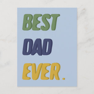 Best Dad Ever Happy Fathers Day Happy Birthday Dad Postcard