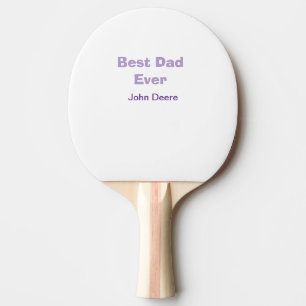 Best dad ever happy father's day name purplesimple ping pong paddle