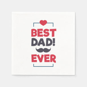 Best Dad Ever Happy Father's Day   Napkin
