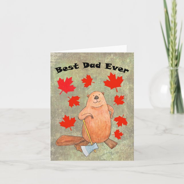 Best Dad Ever Hard working Beaver Canadian Dad Card (Front)