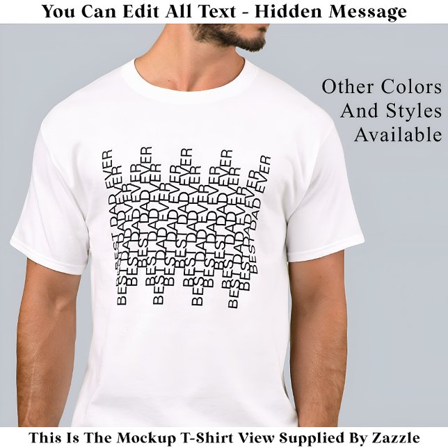 Best Dad Ever Hidden Message 141BW Modern Quote T-Shirt (Creator Uploaded)