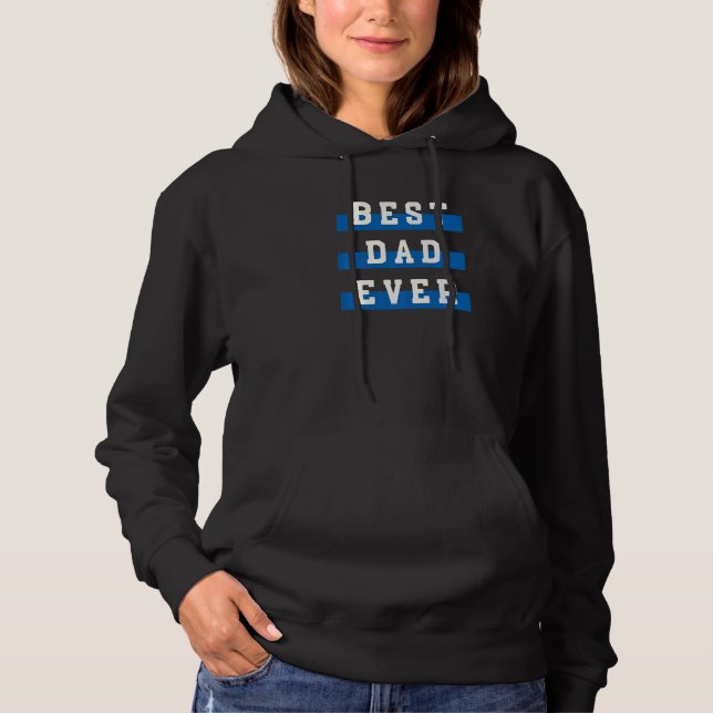 Best Dad Ever Hoodie (Front)