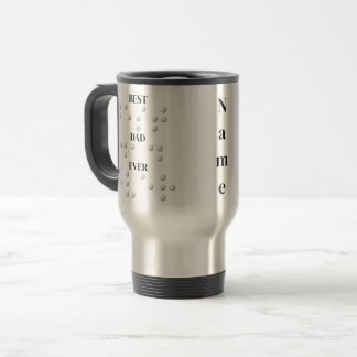 Best Dad Ever in Braille Travel Mug