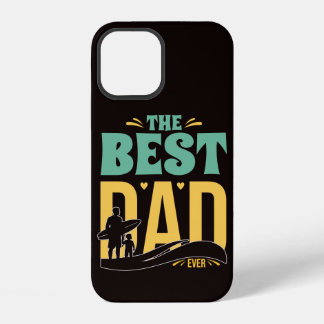 Best Dad Ever iPhone 12 Case