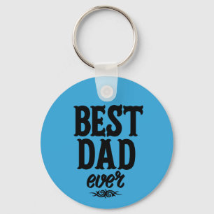 Best Dad Ever  Key Ring