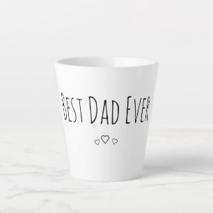 Best Dad Ever Latte Mug