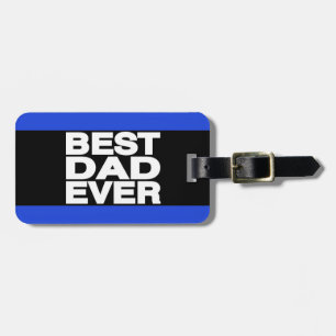 Best Dad Ever Lg Blue Luggage Tag