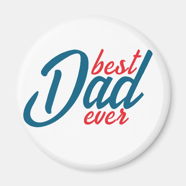 Best Dad ever Magnet (Front)