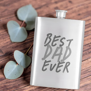 Best Dad Ever Modern Black and Grey Grunge Hip Flask