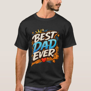 Best Dad Ever Modern Graffiti Typography T-Shirt