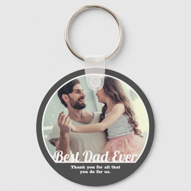 Best Dad Ever Modern Message and Photo Keepsake Key Ring (Front)