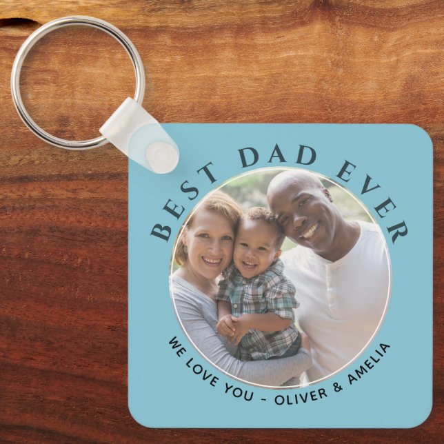 Best Dad Ever Modern Message Father`s Day Photo Key Ring (Front)