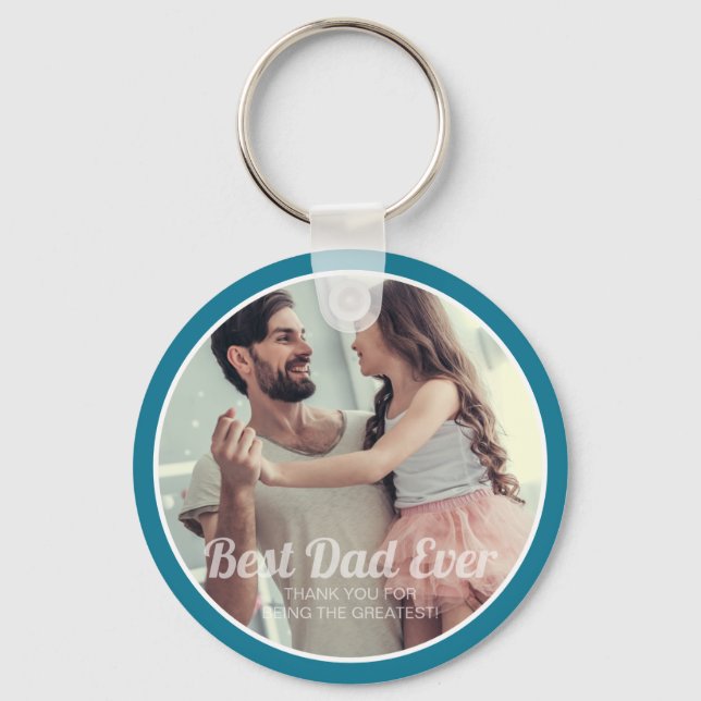 Best Dad Ever Modern Photo and Message Keepsake Key Ring (Front)