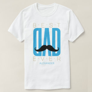 Best Dad Ever Moustache Blue Black Gold Custom Nam T-Shirt
