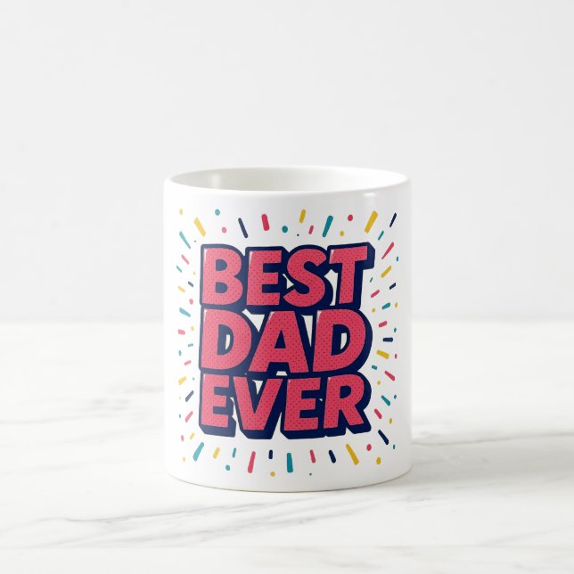 Best Dad Ever Mug. Coffee Mug (Center)