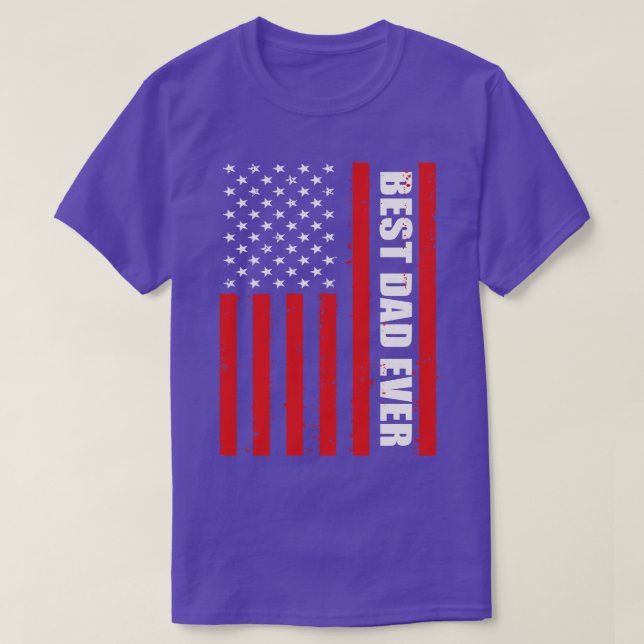 Best Dad Ever Patriotic  T-Shirt (Design Front)