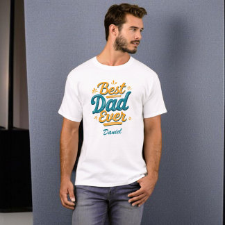 Best Dad Ever | Personalised Father's Day Gift T-Shirt