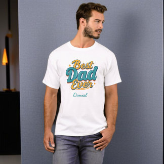 Best Dad Ever | Personalised Father's Day T-Shirt