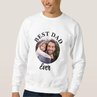 Best Dad Ever Personalised Photo Template Sweatshirt