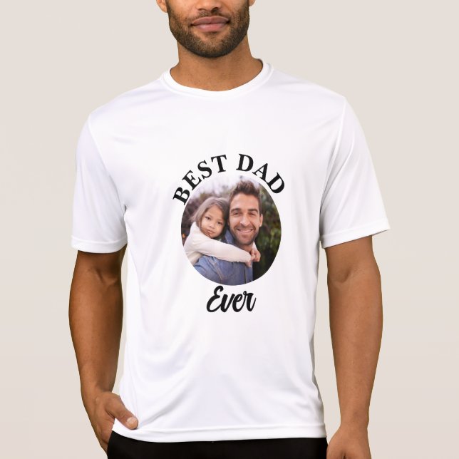 Best Dad Ever Personalised Photo Template T-Shirt (Front)