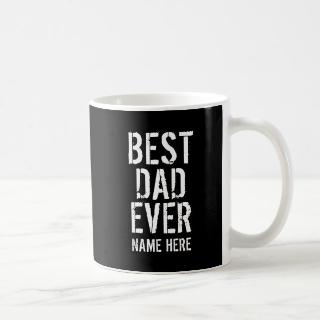 BEST DAD EVER PERSONALIZE  COFFEE MUG (Right)