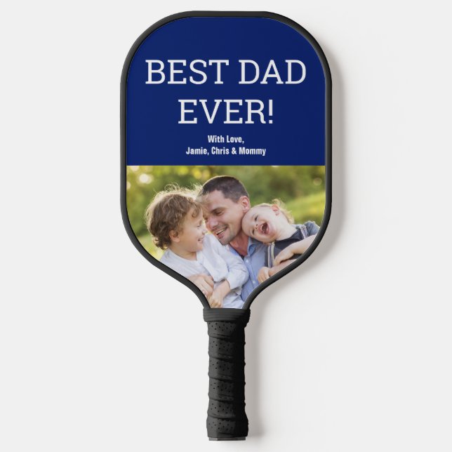 Best Dad EVER Photo Blue Father's day Custom Pickleball Paddle (Front)