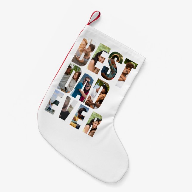 Best Dad Ever | Photo Collage Placeholder Template Small Christmas Stocking (Front (Hanging))