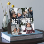 Best Dad Ever Photo Collage Plaque<br><div class="desc">Let your dad know he's the best with this sweet "best dad ever" photo collage plaque,  featuring bold typography and a classic layout. Perfect as a father's day gift or to show dad you love him at any time of the year.</div>