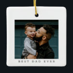 Best Dad Ever Photo Double Sided Simple Christmas Ceramic Ornament<br><div class="desc">Personalised Best Dad Ever Photo Double Sided Simple Christmas Ceramic Ornament</div>