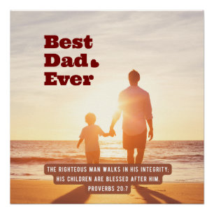Best Dad Ever Proverbs 20:7 Christian Bible Verse Poster