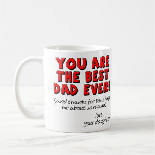 Best Dad Ever Sarcastic Funny Gift Mug Daughter