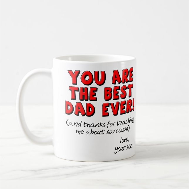 Best Dad Ever Sarcastic Funny Gift Mug From Son (Left)