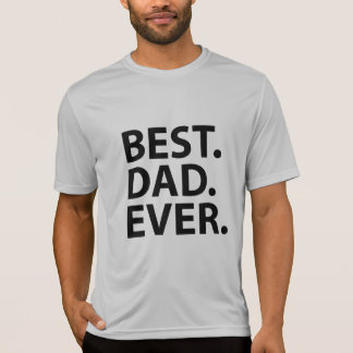Best. Dad. Ever. Shirt