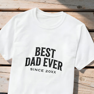 Best Dad Ever Since Custom Year Retro T-Shirt