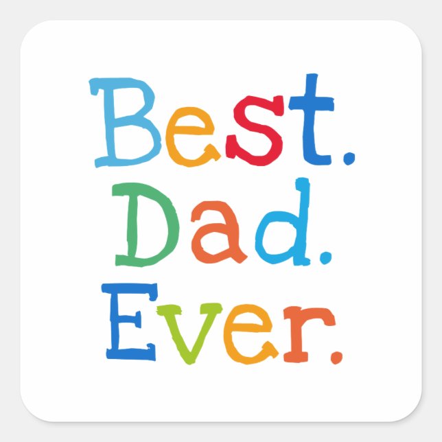 Best dad ever square sticker (Front)