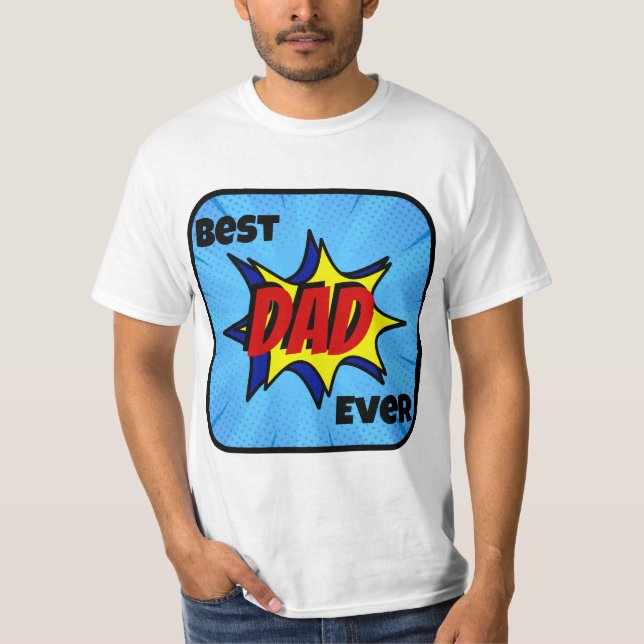 Best Dad Ever Superhero Father's Day T-Shirt (Front)