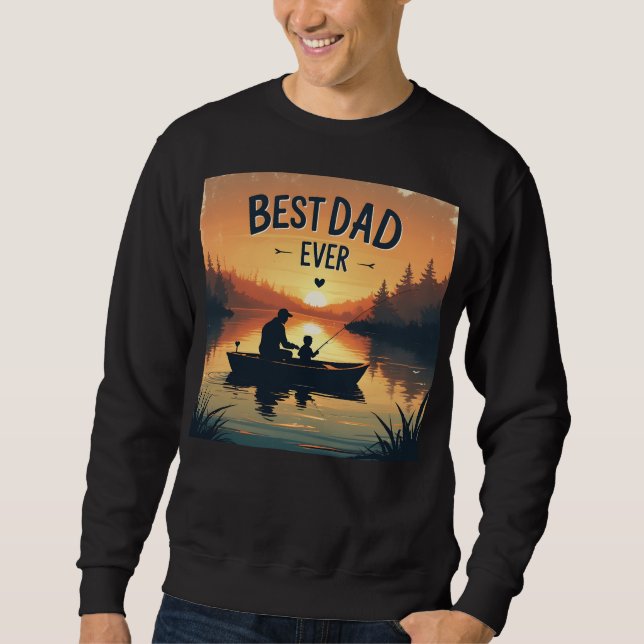Best dad ever sweatshirt (Front)