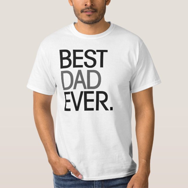 Best Dad Ever T-Shirt (Front)