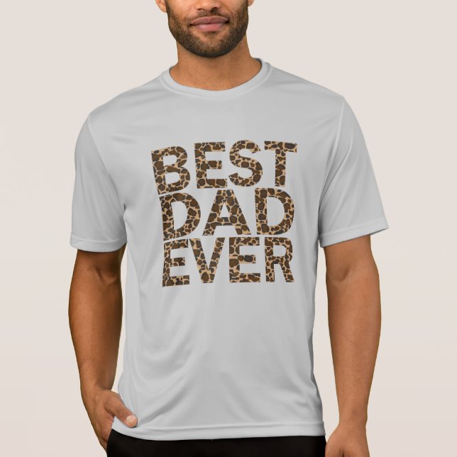 BEST DAD EVER. T-Shirt (Front)