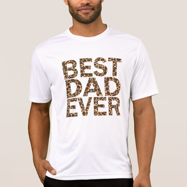 BEST DAD EVER. T-Shirt (Front)
