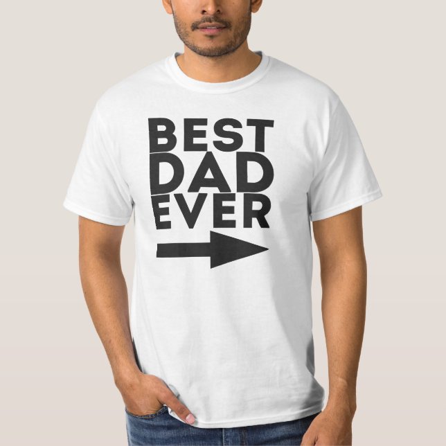 Best Dad Ever T-Shirt (Front)