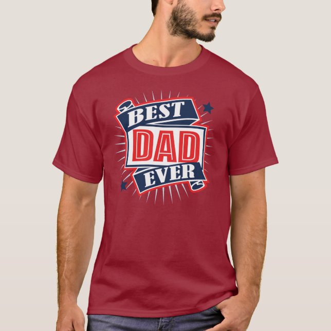 Best Dad Ever T-Shirt (Front)