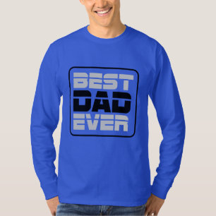 Best Dad Ever T-Shirt