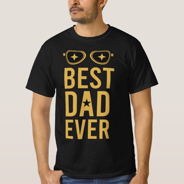 Best Dad Ever T-Shirt (Front)