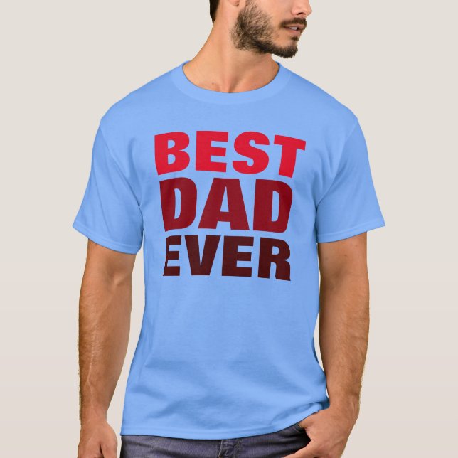 Best Dad Ever T-Shirt Red Blue Father's Day Gift (Front)