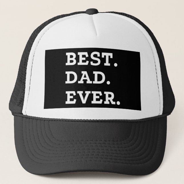Best Dad Ever Trucker Hat (Front)