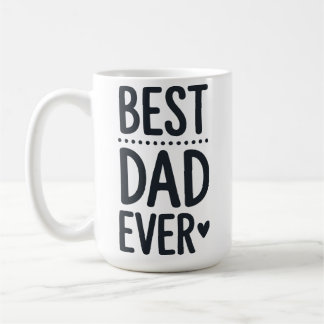 Best Dad Ever Typography Cute Fathers Day Mug