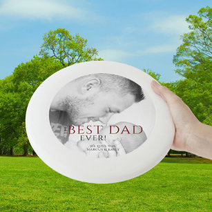 Best Dad Ever Typography Father`s Day Photo Wham-O Frisbee