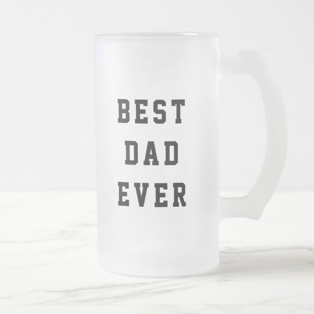 Best Dad Ever Typography Frosted Glass Beer Mug (Right)